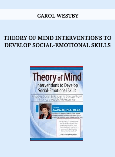 Theory of Mind Interventions to Develop Social-Emotional Skills from Carol Westby of https://crabaca.store/