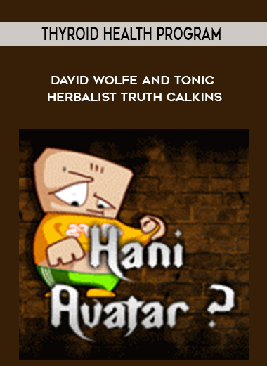 Thyroid Health Program* David Wolfe and Tonic Herbalist Truth Calkins of https://crabaca.store/