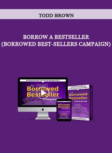 Todd Brown - Borrow a Bestseller (Borrowed Best-Sellers Campaign) of https://crabaca.store/
