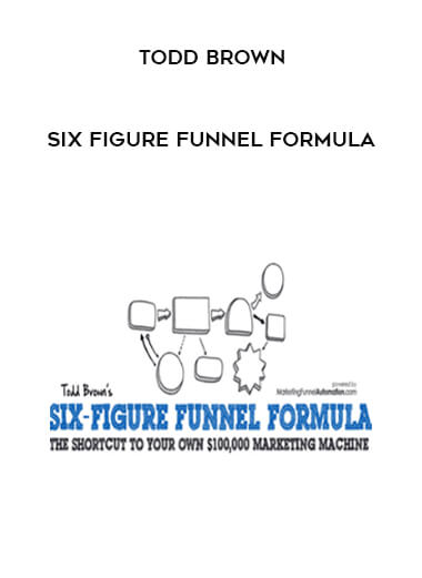 Todd Brown - Six Figure Funnel Formula of https://crabaca.store/