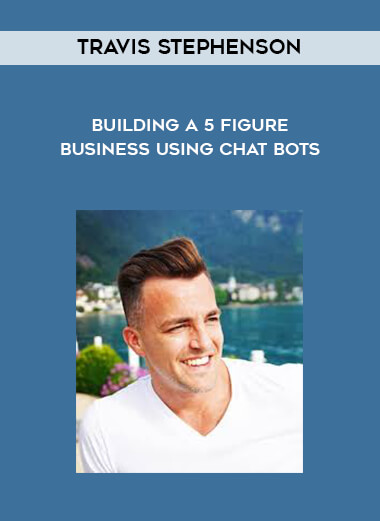 Travis Stephenson - Building A 5 Figure Business Using Chat Bots of https://crabaca.store/