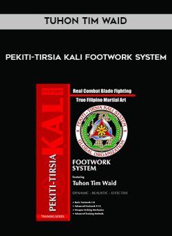 Tuhon Tim Waid - Pekiti-Tirsia Kali Footwork System of https://crabaca.store/