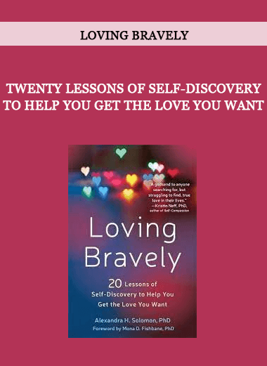 Twenty Lessons of Self-Discovery to Help You Get the Love You Want by Loving Bravely of https://crabaca.store/