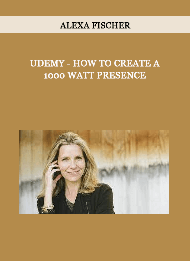 Udemy - Alexa Fischer - How to Create a 1000 Watt Presence of https://crabaca.store/