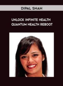 Unlock Infinite Health - Quantum Health Reboot by Dipal Shah of https://crabaca.store/