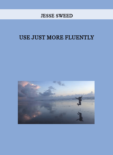 Use JUST More Fluently by Jesse Sweed of https://crabaca.store/