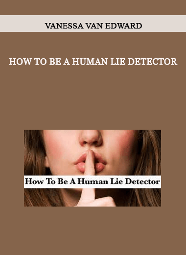 Vanessa Van Edward - How To Be A Human Lie Detector of https://crabaca.store/