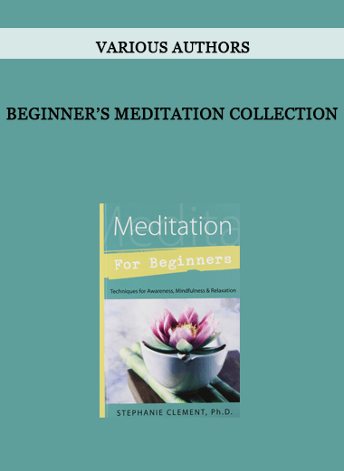 Various Authors - BEGINNER’S MEDITATION COLLECTION of https://crabaca.store/