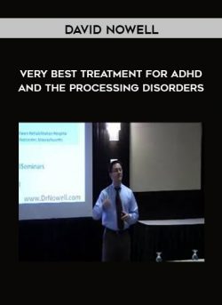 Very Best Treatment for ADHD and the Processing Disorders by David Nowell of https://crabaca.store/