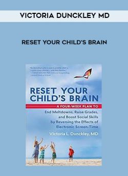 Victoria Dunckley MD - Reset Your Child's Brain of https://crabaca.store/