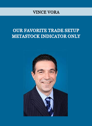 Vince Vora - Our Favorite Trade Setup – MetaStock Indicator Only of https://crabaca.store/