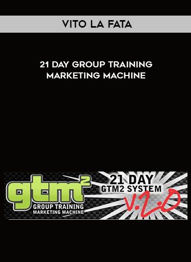 Vito La Fata - 21 Day Group Training Marketing Machine of https://crabaca.store/