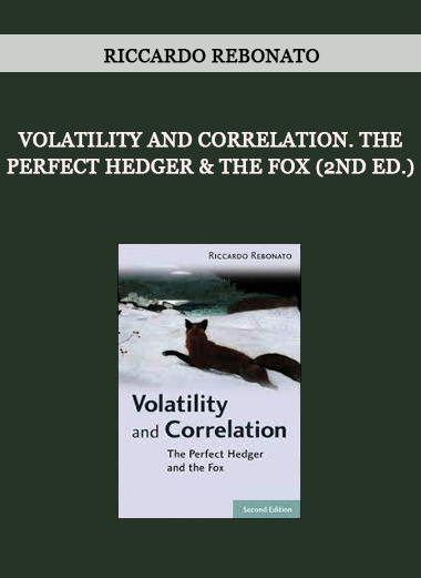 Volatility and Correlation. The Perfect Hedger & the Fox (2nd Ed.) by Riccardo Rebonato of https://crabaca.store/