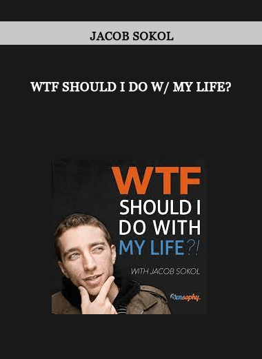 WTF Should I Do w/ My Life? by Jacob Sokol of https://crabaca.store/