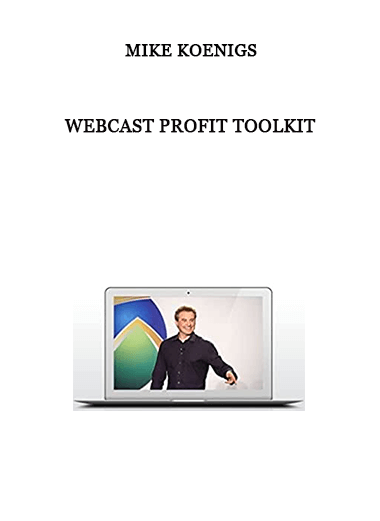 Webcast Profit Toolkit from Mike Koenigs of https://crabaca.store/
