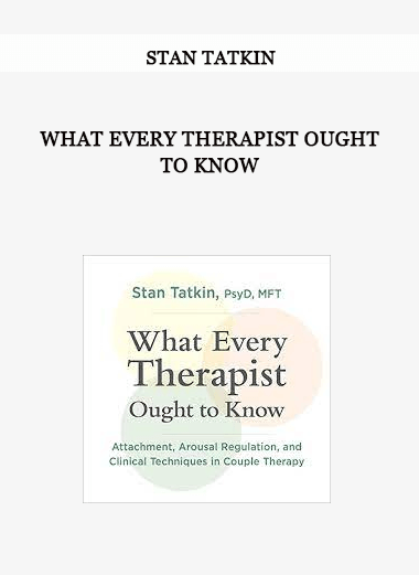 What Every Therapist Ought to Know by Stan Tatkin of https://crabaca.store/