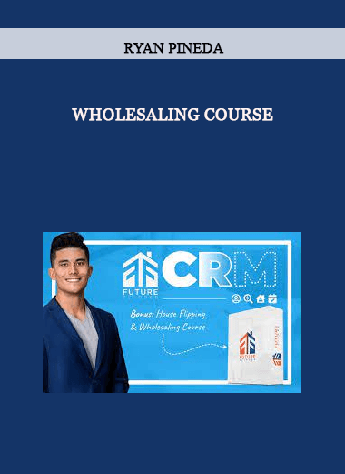Wholesaling Course by Ryan Pineda of https://crabaca.store/