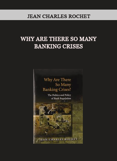 Why Are There So Many Banking Crises by Jean Charles Rochet of https://crabaca.store/