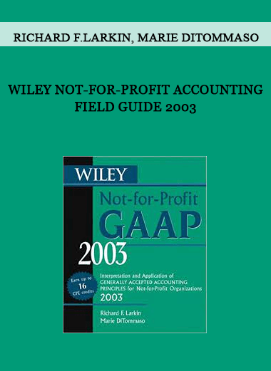 Wiley Not-For-Profit Accounting Field Guide 2003 by Richard F.Larkin