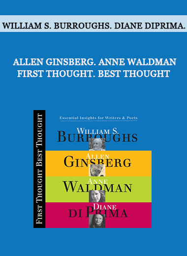 William S. Burroughs. Diane DiPrima. Allen Ginsberg. Anne Waldman - First Thought. Best Thought of https://crabaca.store/