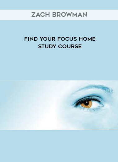 Zach Browman - Find Your Focus Home Study Course of https://crabaca.store/