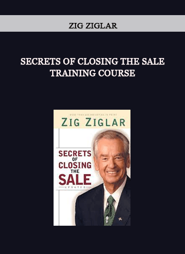 Zig Ziglar - Secrets of Closing The Sale Training Course of https://crabaca.store/