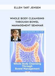 Whole Body Cleansing Through Bowel Management Seminar by Ellen Tart Jensen of https://crabaca.store/