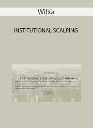 INSTITUTIONAL SCALPING from Wifxa of https://crabaca.store/