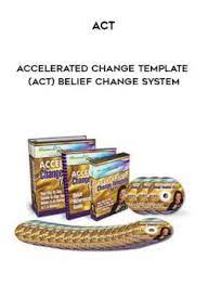 ACT-Accelerated Change Template (ACT) Belief Change System of https://crabaca.store/