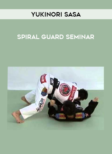 Yukinori Sasa - spiral guard seminar of https://crabaca.store/