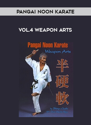 Pangai Noon Karate Vol.4 Weapon Arts of https://crabaca.store/