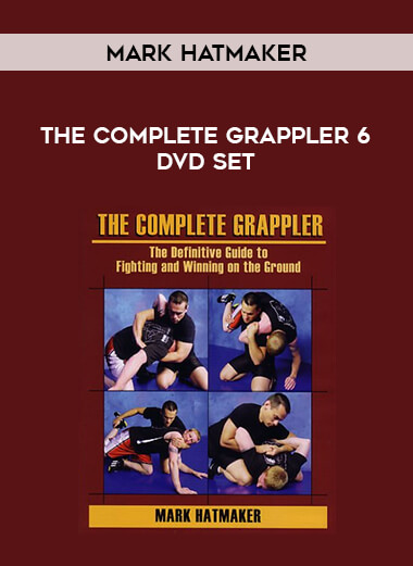 Mark Hatmaker - The Complete Grappler 6 DVD Set of https://crabaca.store/