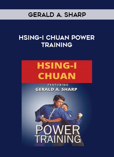 Gerald A. Sharp - Hsing-I Chuan Power Training of https://crabaca.store/