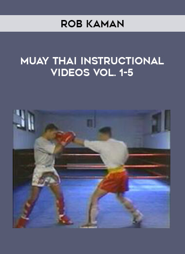 Rob Kaman - Muay Thai Instructional Videos Vol. 1-5 of https://crabaca.store/