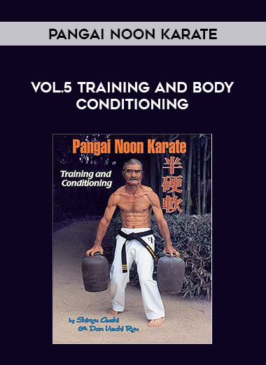 Pangai Noon Karate vol.5 Training And Body Conditioning of https://crabaca.store/