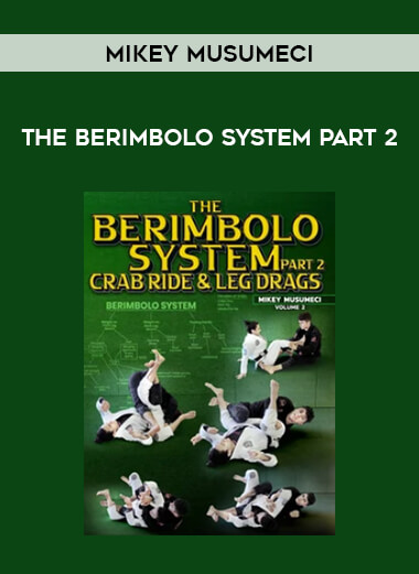 Mikey Musumeci - The Berimbolo System Part 2 of https://crabaca.store/