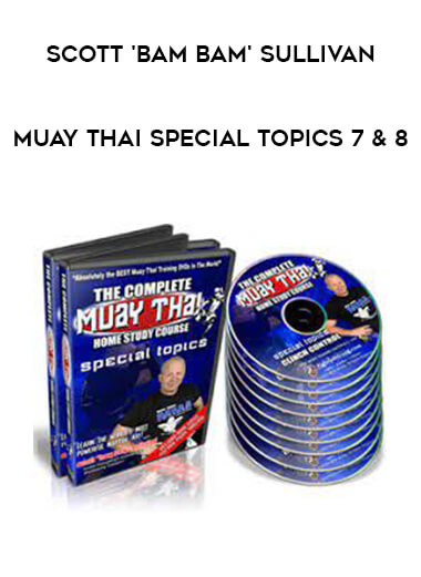Scott 'Bam Bam' Sullivan - Muay Thai Special Topics 7 & 8 of https://crabaca.store/