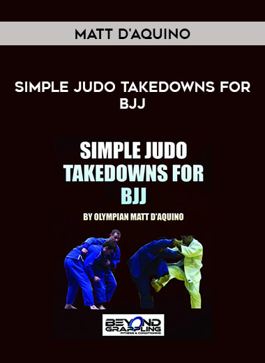 Matt D'Aquino - Simple Judo Takedowns For BJJ of https://crabaca.store/
