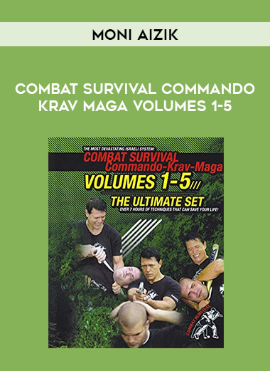 Moni Aizik - Combat Survival Commando Krav Maga Volumes 1-5 of https://crabaca.store/