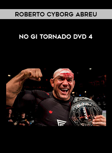 Roberto Cyborg Abreu - No Gi Tornado DVD 4 of https://crabaca.store/