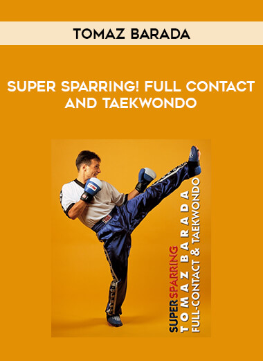 Tomaz Barada - Super Sparring! Full Contact and Taekwondo of https://crabaca.store/