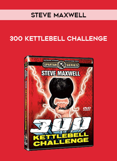 Steve Maxwell - 300 Kettlebell Challenge of https://crabaca.store/