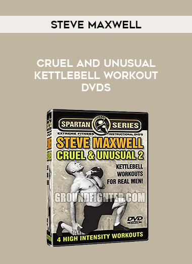 Steve Maxwell - Cruel and Unusual Kettlebell Workout DVDs of https://crabaca.store/