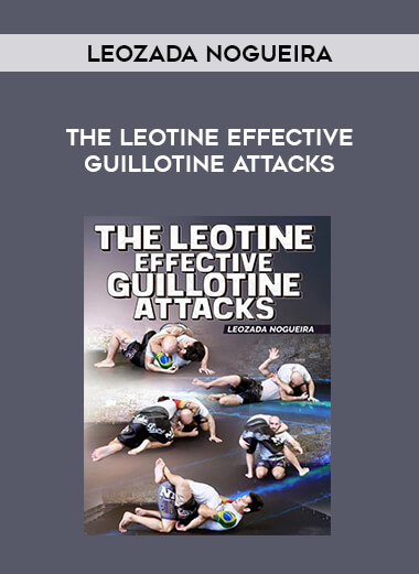 Leozada Nogueira - The Leotine Effective Guillotine Attacks of https://crabaca.store/