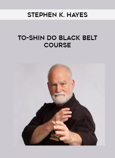 Stephen K. Hayes- To-shin Do Black Belt Course [12 DVDs - 12 mp4] of https://crabaca.store/
