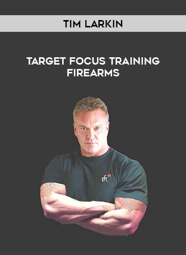 Tim Larkin - Target Focus Training Firearms of https://crabaca.store/