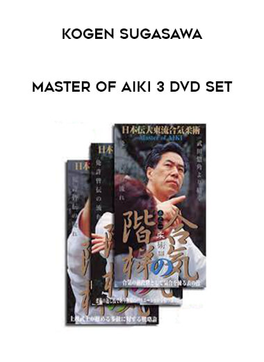 Kogen Sugasawa - Master of Aiki 3 DVD Set of https://crabaca.store/
