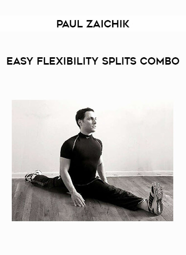 Paul Zaichik - Easy Flexibility Splits combo of https://crabaca.store/