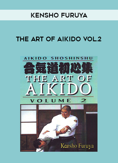 Kensho Furuya - The Art Of Aikido Vol.2 of https://crabaca.store/