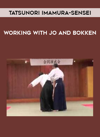 Tatsunori Imamura-sensei - Working with jo and bokken of https://crabaca.store/